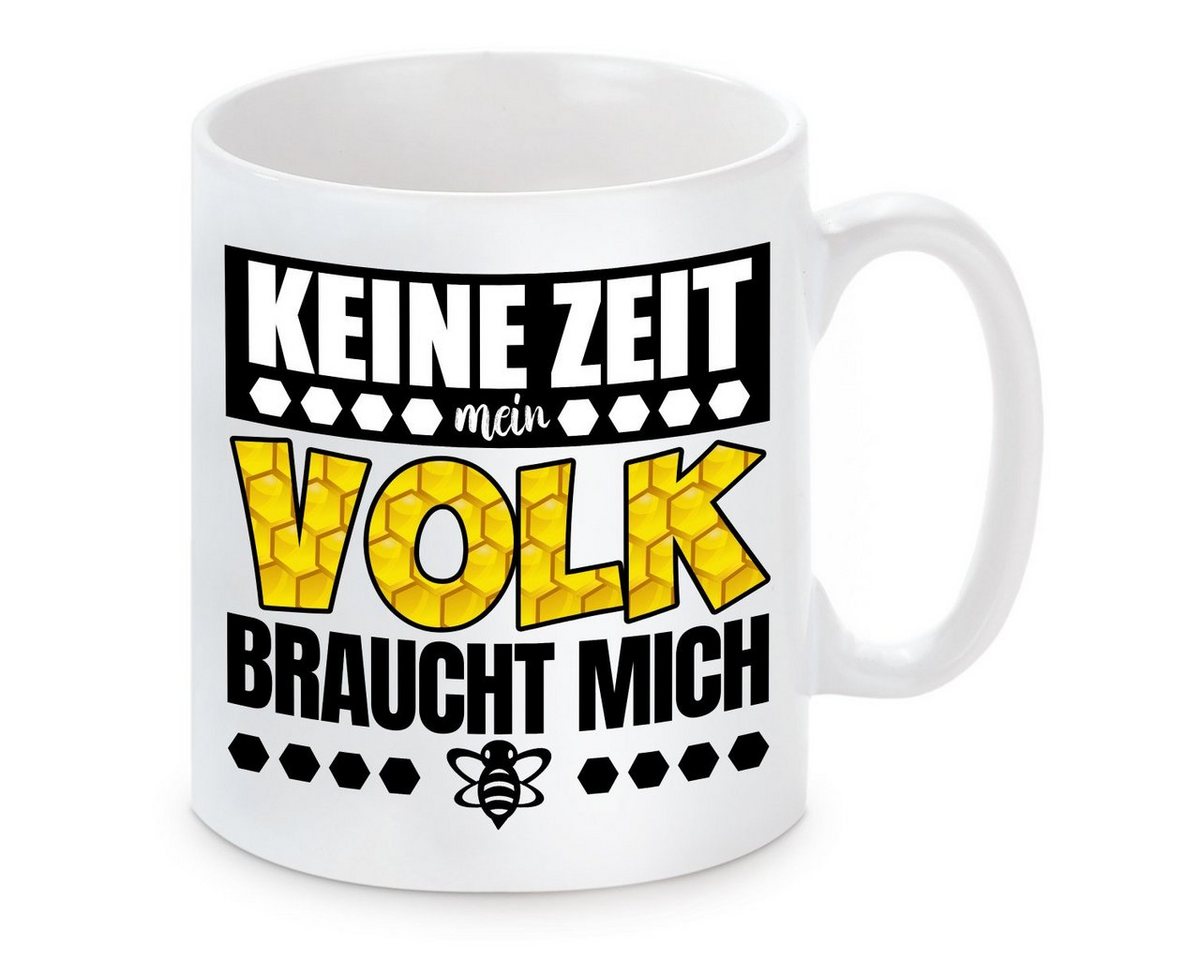 Herzbotschaft Tasse Kaffeebecher mit Motiv Keine Zeit... mein Volk braucht mich, Keramik, Kaffeetasse spülmaschinenfest und mikrowellengeeignet von Herzbotschaft