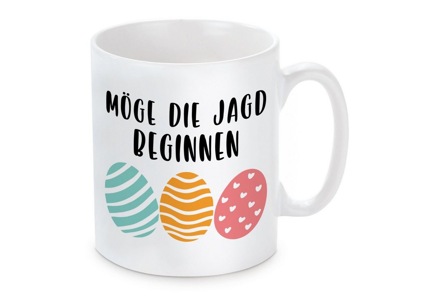 Herzbotschaft Tasse Kaffeebecher mit Motiv Möge die Jagd beginnen, Keramik, Kaffeetasse spülmaschinenfest und mikrowellengeeignet von Herzbotschaft