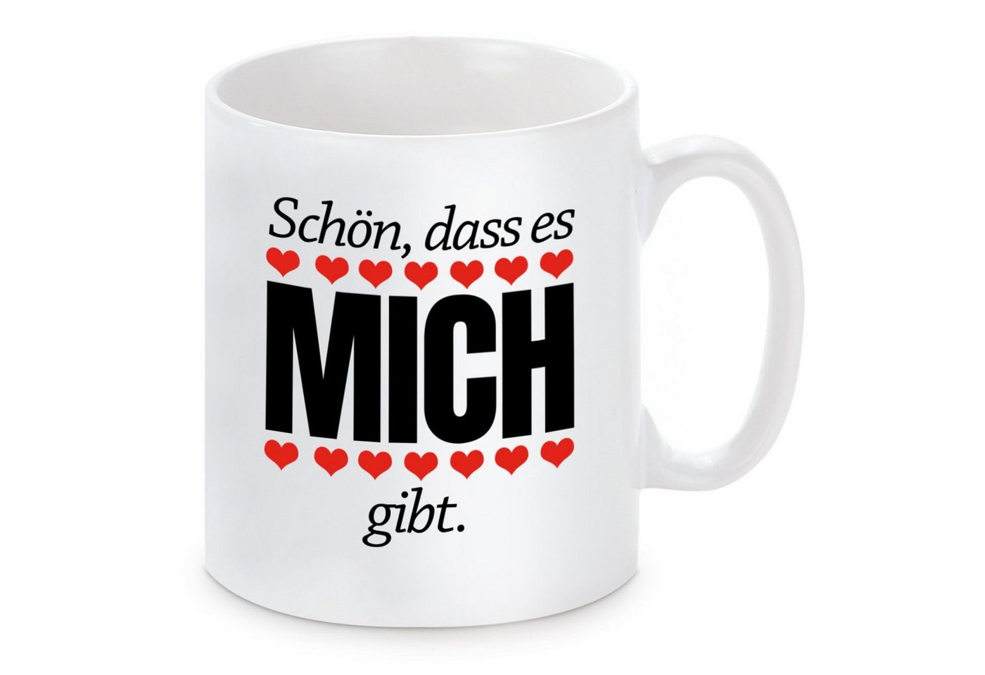 Herzbotschaft Tasse Kaffeebecher mit Motiv Schön, dass es mich gibt, Keramik, Kaffeetasse spülmaschinenfest und mikrowellengeeignet von Herzbotschaft