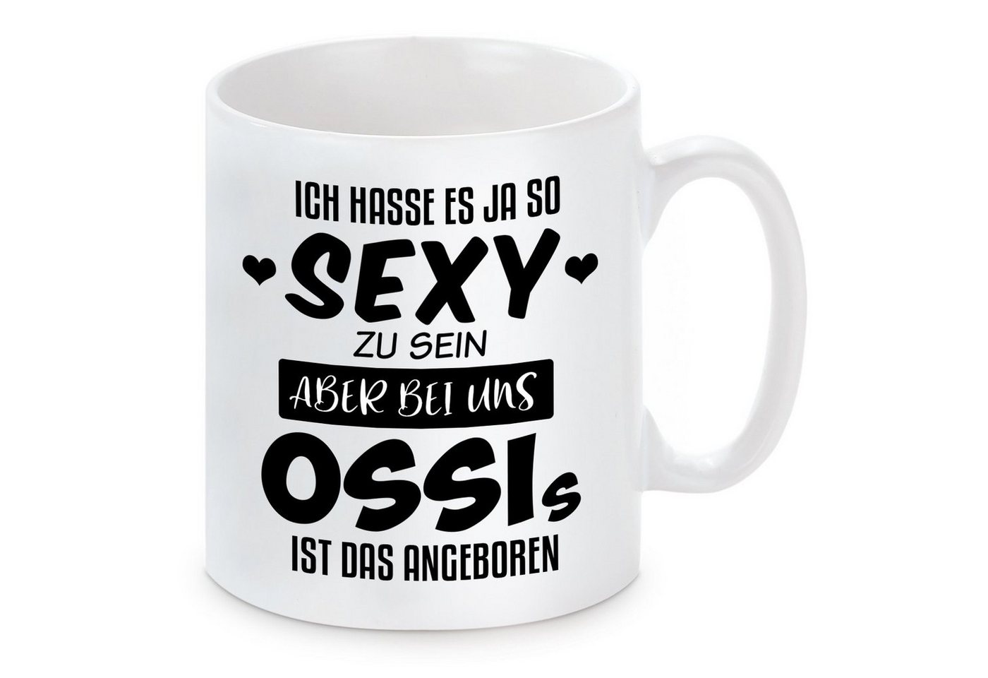 Herzbotschaft Tasse Kaffeebecher mit Motiv ich hasse es ja so sexy zu sein, Keramik, Kaffeetasse spülmaschinenfest und mikrowellengeeignet von Herzbotschaft