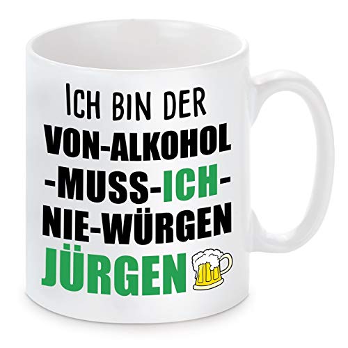 Tasse mit Motiv - ICH BIN DER VON ALKOHOL MUSS ICH NIE WÜRGEN JÜRGEN von Herzbotschaft