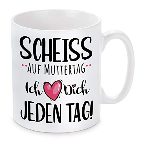 Herzbotschaft Tasse mit Motiv Modell: Scheiss auf Muttertag von Herzbotschaft