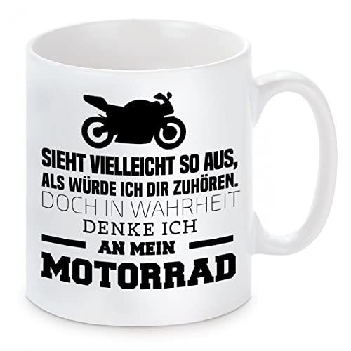 Tasse: Sieht vielleicht so aus als würde ich Dir zuhören, doch in Wahrheit denke ich an mein Motorrad von Herzbotschaft