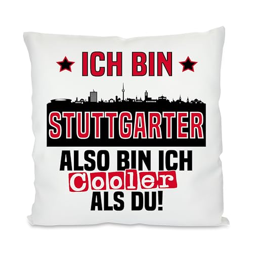 Kissen mit lustigem Spruch | Ich bin Stuttgarter also bin ich cooler als du! | Fußball Deko-Kissen für Stuttgart Fan | Skyline deiner Stadt | 40cm x 40cm optional mit Wunschtext auf der Rückseite von Herzbotschaft