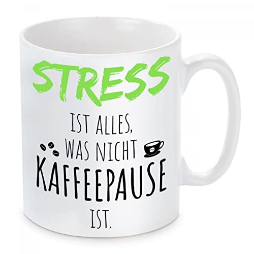 Tasse Modell: Stress ist alles, was nicht Kaffeepause ist. von Herzbotschaft