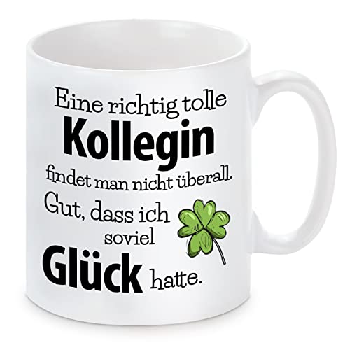 Tasse mit Motiv - Eine richtig tolle Kollegin findet man nicht überall. Gut, dass ich soviel Glück hatte. von Herzbotschaft