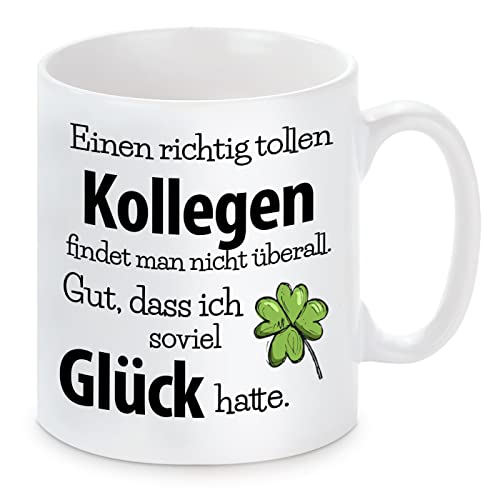 Tasse mit Motiv - Einen richtig tollen Kollegen findet man nicht überall. Gut, dass ich soviel Glück hatte. von Herzbotschaft