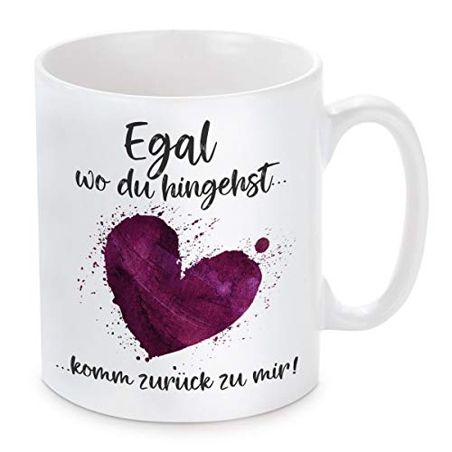 Tasse mit Motiv Modell: Egal wo du hingehst, komm zurück zu mir! von Herzbotschaft