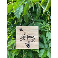 Garten Liebe - Holzschild Schild Geschenk Kleinigkeit Mitbringsel von HerzstueckevonJulia