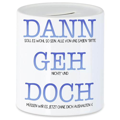 Hey!Print Dann GEH Doch Spardose Kündigung Auswandern Umzug Abschied Neuanfang Neubeginn Arbeit Job Studium Freunde Hey!Print Dann GEH Doch Spardose Kündigung Auswandern Umzug Abschied Neuanfang Neubeginn Arbeit Job Studium Freunde von Hey!Print