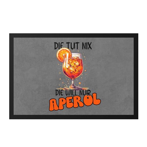 Hey!Print Die TUT nix die Will nur Aperol Fußmatte Sommer Spruch Cocktail Orange von Hey!Print