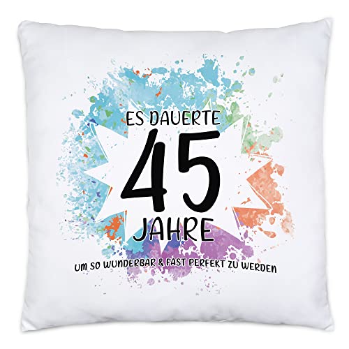 Hey!Print Es Dauerte 45 Jahre Um So Wunderbar Zu Werden Kissen Inkl. Füllung Geburtstagsgeschenk 45 Jahre Alt Humor von Hey!Print