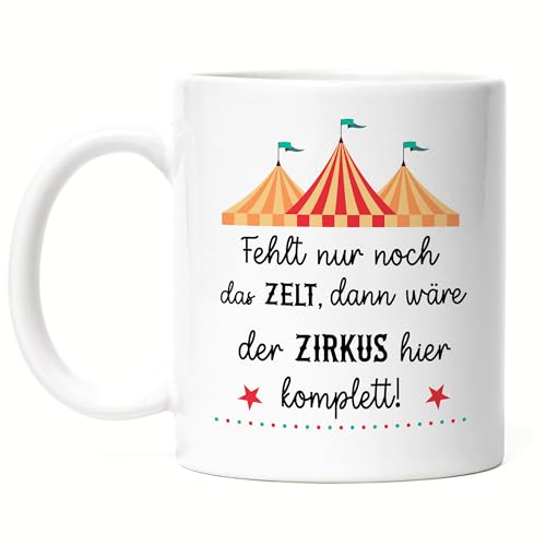 Hey!Print Fehlt nur noch das Zelt dann wäre der Zirkus hier perfekt Tasse Lustig Büro Sarkasmus Mitarbeiter Kollege Geschenk von Hey!Print