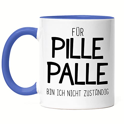 Hey!Print Für PillePalle bin ich nicht zuständig Tasse Blau Chefin Kollegin Arbeit Büro Arbeitskollege Geschenk Kita Erzieher von Hey!Print