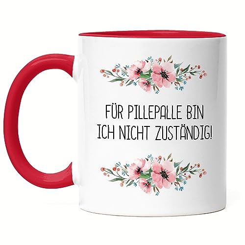 Hey!Print Für PillePalle bin ich nicht zuständig Tasse Rot Kollegin Chefin Büro Arbeit Arbeitskollege Geschenk Kita Erzieher von Hey!Print