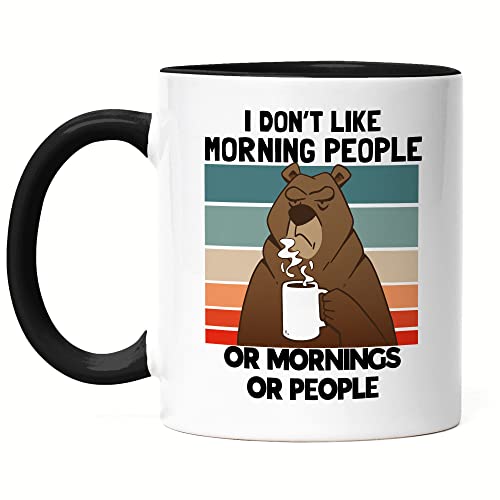 Hey!Print I Don't Like Morning People Or Mornings Or People Tasse Schwarz Bär Mood Humor Cup Vintage Hey!Print I Don't Like Morning People Or Mornings Or People Tasse Schwarz Bär Mood Humor Cup Vintage von Hey!Print
