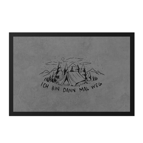 Hey!Print Ich bin dann mal Weg Fußmatte Camping Zelten Wohnwagen Naturliebhaber Wildcamping Geschenk von Hey!Print