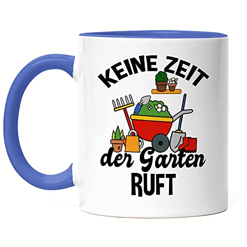 Hey!Print Keine Zeit Der Garten Ruft Tasse Blau Hobby-Gärtner Pflanzen Garten Blumen Geschenkidee Pflanzen-Fans von Hey!Print