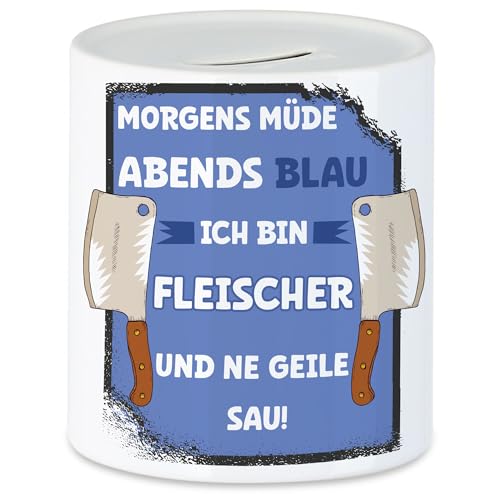 Hey!Print Morgens Müde Abends Blau Ich Bin Fleischer Und Ne Geile Sau Spardose Fleisch Fleischer Essen Schlachter Fleischhauer von Hey!Print