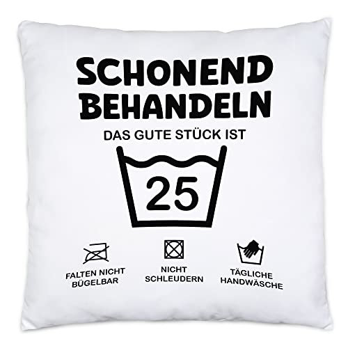 Hey!Print Schonend Behandeln Das Gute Stück ist 25 Kissen Inkl Füllung Geburtstag Runder Geburtstag Sarkasmus Humor von Hey!Print