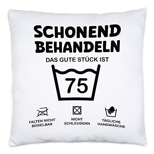 Hey!Print Schonend Behandeln Das Gute Stück ist 75 Kissen Inkl Füllung Geburtstag Runder Geburtstag Sarkasmus Humor von Hey!Print