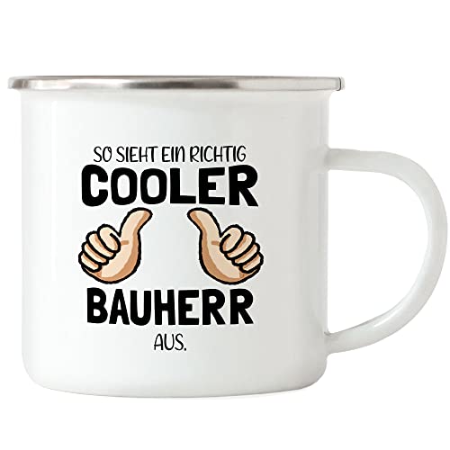 Hey!Print So sieht ein richtig cooler Bauherr aus Emaille Tasse Richtfest Hausbau Häuslebauer Geschenk Lustig Spruch von Hey!Print