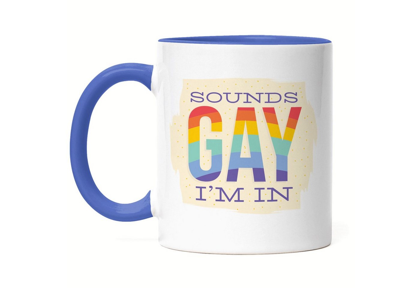 Hey!Print Tasse Sounds Gay I'm In Tasse LGBT Lustig Gay Rainbow LGBTQ Pride Queer Homosexuell CSD Pride Week, Keramik von Hey!Print