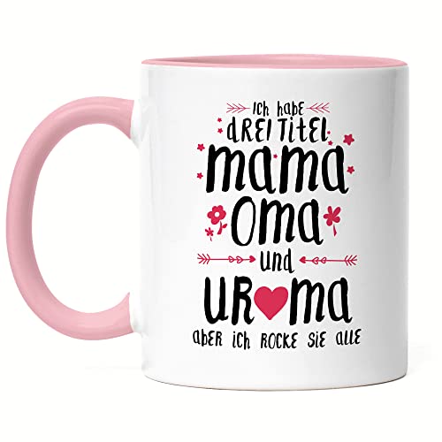 Hey!Print Uroma Tasse Rosa Ich habe 3 Titel Mama Oma & Uroma Muttertag Lustig Spruch Geschenk Mama Omi von Hey!Print