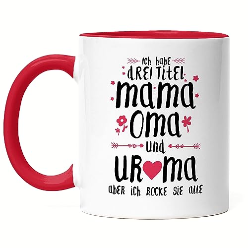 Hey!Print Uroma Tasse Rot Ich habe 3 Titel Mama Oma & Uroma Muttertag Lustig Spruch Geschenk Mama Omi von Hey!Print