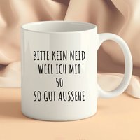Bitte Kein Neid Weil Ich Mit 50 So Gut Aussehe Tasse Geburtstag Geschenk von HeyPapaDE