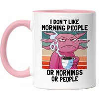 I Don't Like Morning People Or Mornings Tasse Rosa Comic Mood Humor Morgenmuffel Langschläfer von HeyPrintDesigns