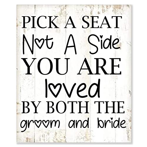 Rustikales Holzschild mit Aufschrift "Pick A Seat Not A Side You Are Loved By Both The Groom And Bride", Wanddekoration, lustiges Zitat, 25,4 x 30,5 cm von Higoss