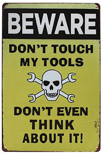 Hioni Beware Don't Touch My Tools Don't Even Think About It, Metallschild Metallschild Slogan Art Vintage Pr Garage Haus Werkzeugschrank von Hioni