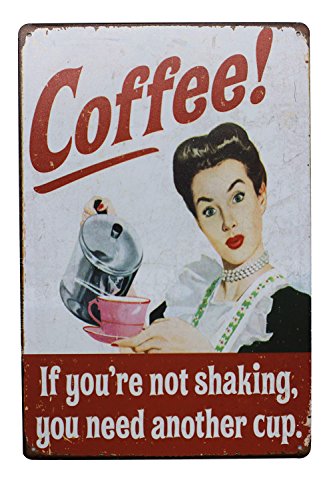 Hioni Coffee If You Are not Shaking,You Need Another Cup Blechschild Poster Wandschild Wand Dekoration Metallschild Türschild von Hioni