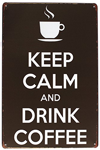 Hioni Keep Calm and Drink Coffee, Schild aus Metall Panel Poster Metallplatte Slogan Art Décor Vintage PR Bar Kaffee Pub von Hioni