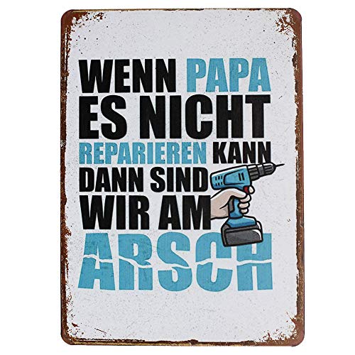 Hioni Wenn Papa Es Nicht Reparieren Kann Dann Sind Vintage Blechschild Poster Wandschild Wand Dekoration Metallschild Türschild von Hioni