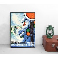 Poster -Die Winterreisen Mit Der Deutschen Reichsbahn - 1936 Deutsche Bahn Bundesbahn Db Eisenbahn Verkehr Zug Lokomotive Deutschland Plakat von Historyonyourwall