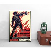 Wahlplakat Zentrum "Nichtwähler Geht Wählen" Partei Wahlen Weimarer Republik Poster Plakat Kunstdruck von Historyonyourwall