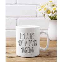 Humorvolle Tasse Für Lizenzierte Professionelle Counselor, Ich Bin Ein Lpc, Kein Verdammter Magier, Lustiges Geschenk Dummes Therapeut von HolleyGirlDesigns