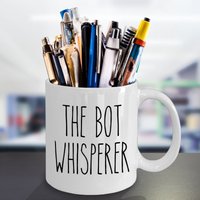 Lustige Tasse Für Ingenieur, Das Bot Whisperer Geschenk, Lustiges Ingenieur Roboter Tasse, Internet Web Cup, Software Engineer Geschenk von HolleyGirlDesigns