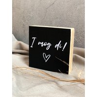Holzschild Mit Spruch | Dekoration Mitbringsel Geschenk Schwarz Weiß I Mog Di von HolzRevival