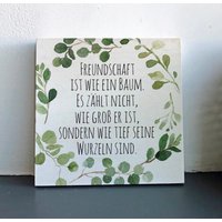 Holzbild - Freundschaft Ist Wie Ein Baum. Es Zählt Nicht Groß Er Ist.. Geschenk, Beste Freundin, Geschenkidee Bild Schild Eukalyptus von Holzliebelei