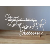 Spruch "Träume Nicht Dein Leben, Lebe Deinen Traum" Aus Holz Lasercut, Muttertagsgeschenk, Geburtstagsgeschenk Beste Freundin, Schriftzug von Holzmeile