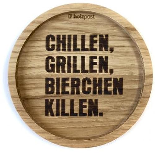 Holzpost - BD487 - Untersetzer aus Eiche - graviert und geölt - d=11,2cm, Chillen, Grillen, Bierchen Killen, Innendurchmesser 10cm, Höhe 1,8cm von Holzpost
