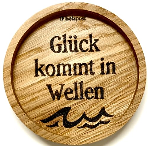 Holzpost - BD841 - Untersetzer aus Eiche - graviert und geölt - d=11,2cm, Glück kommt in Wellen, Innendurchmesser 10cm, Höhe 1,8cm von Holzpost
