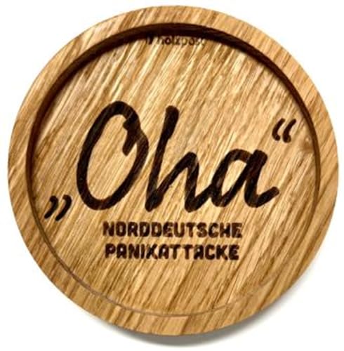 Holzpost - BD866 - Untersetzer aus Eiche - graviert und geölt - d=11,2cm, Oha, norddeutsche Panikattacke, Innendurchmesser 10cm, Höhe 1,8cm von Holzpost
