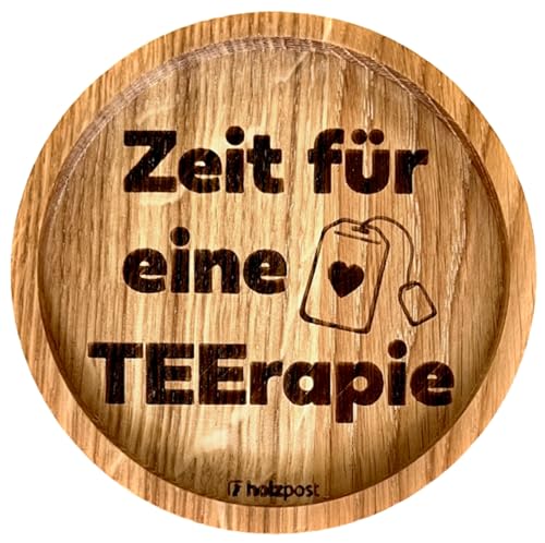 Holzpost - BD890 - Untersetzer aus Eiche - graviert und geölt - d=11,2cm, Zeit für eine TEErapie, Innendurchmesser 10cm, Höhe 1,8cm von Holzpost