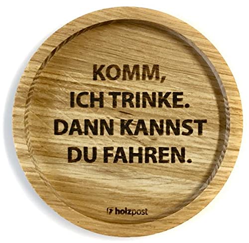 Holzuntersetzer | Komm ich trinke | Untersetzer Unterlage Holz Holzpost | 11,5 cm von Holzpost