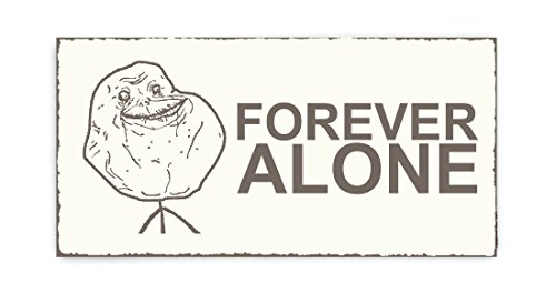 SCHILD Dekoschild « FOREVER ALONE » Rage Face Holzschild Türschild Rage Comic Humor Fun Spaß Internet Memes von Holzschild