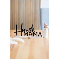 Hundemama Weihnachtsgeschenk - Geschenkidee Für Hundebesitzer Tischdeko Hundeliebhaber Geburtstagsgeschenk Schriftzug Zum Hinstellen 3D Hundemama Weihnachtsgeschenk - Geschenkidee Für Hundebesitzer Tischdeko Hundeliebhaber Geburtstagsgeschenk Schriftzug Zum Hinstellen 3D von HomeDecoLove